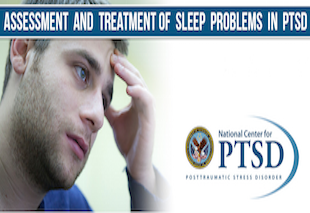 Assessment and Treatment of Sleep Problems in PTSD