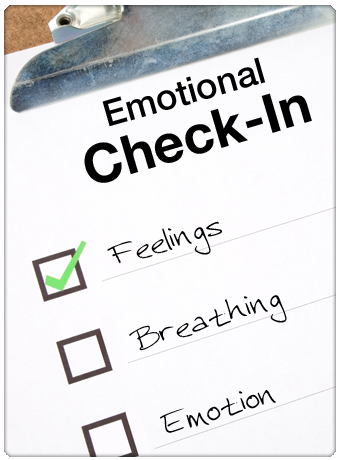 Clipboard with words Emotional Check-In at the top. Three line items Feelings, Breathing, Emotion. Checked box next to Feelings. Empty check box next to each word breathing and emotion. Clipboard with words Emotional Check-In at the top. Three line items Feelings, Breathing, Emotion. Checked box next to Feelings. Empty check box next to each word breathing and emotion.
