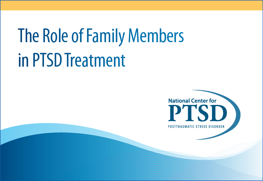 The Role of Family Members in PTSD Treatment