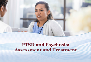 Assessment and Treatment of PTSD in Individuals with Co-occurring Psychotic Disorders